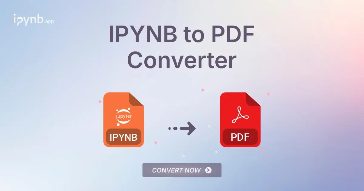 Convert IPYNB (Jupyter Notebook) to PDF - ipynb.app